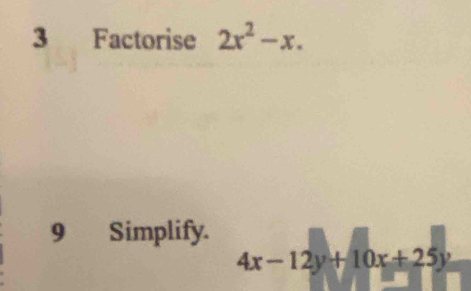 Factorise 2x^2-x. 
9 Simplify.
4x-12y+10x+25y