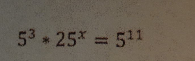 5^3*25^x=5^(11)