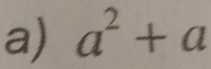 a^2+a