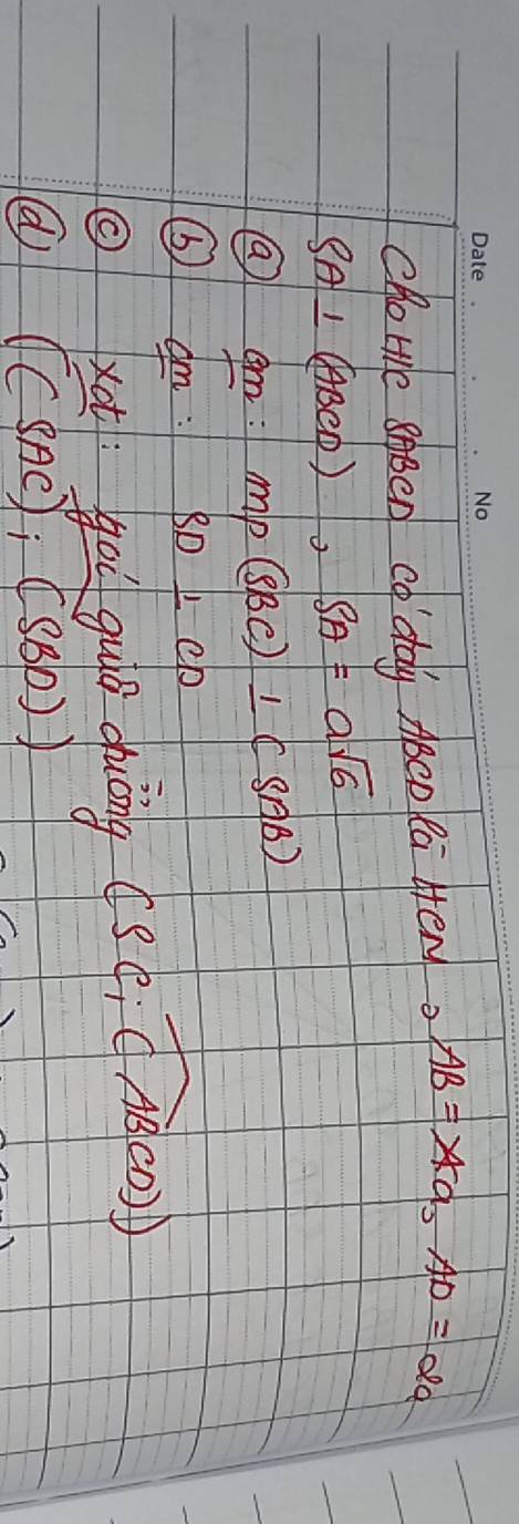 chote sheen co doy Apco ea Hery. AB=ACa, AD=20
SA⊥ (ABCD), SA=asqrt(6)
Q om: MP(SBC)⊥ (SAB)
⑥ dm : SD⊥ CD
( xot:goi gulá duāing csc overline CABwidehat C
@( (SAC);(SBO))