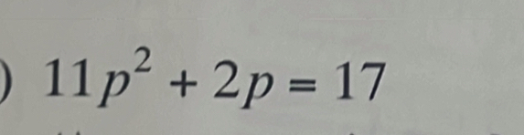 11p^2+2p=17