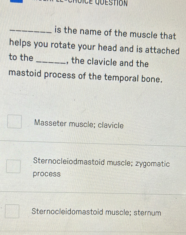 Solved: is the name of the muscle that helps you rotate your head and ...