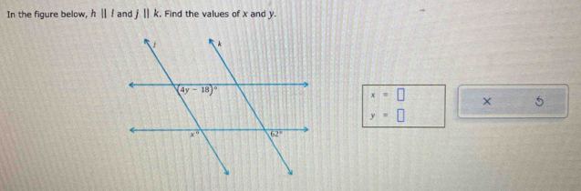 In the figure below, hparallel l and j||k. Find the values of x and y.
x=□ × 5
y=□