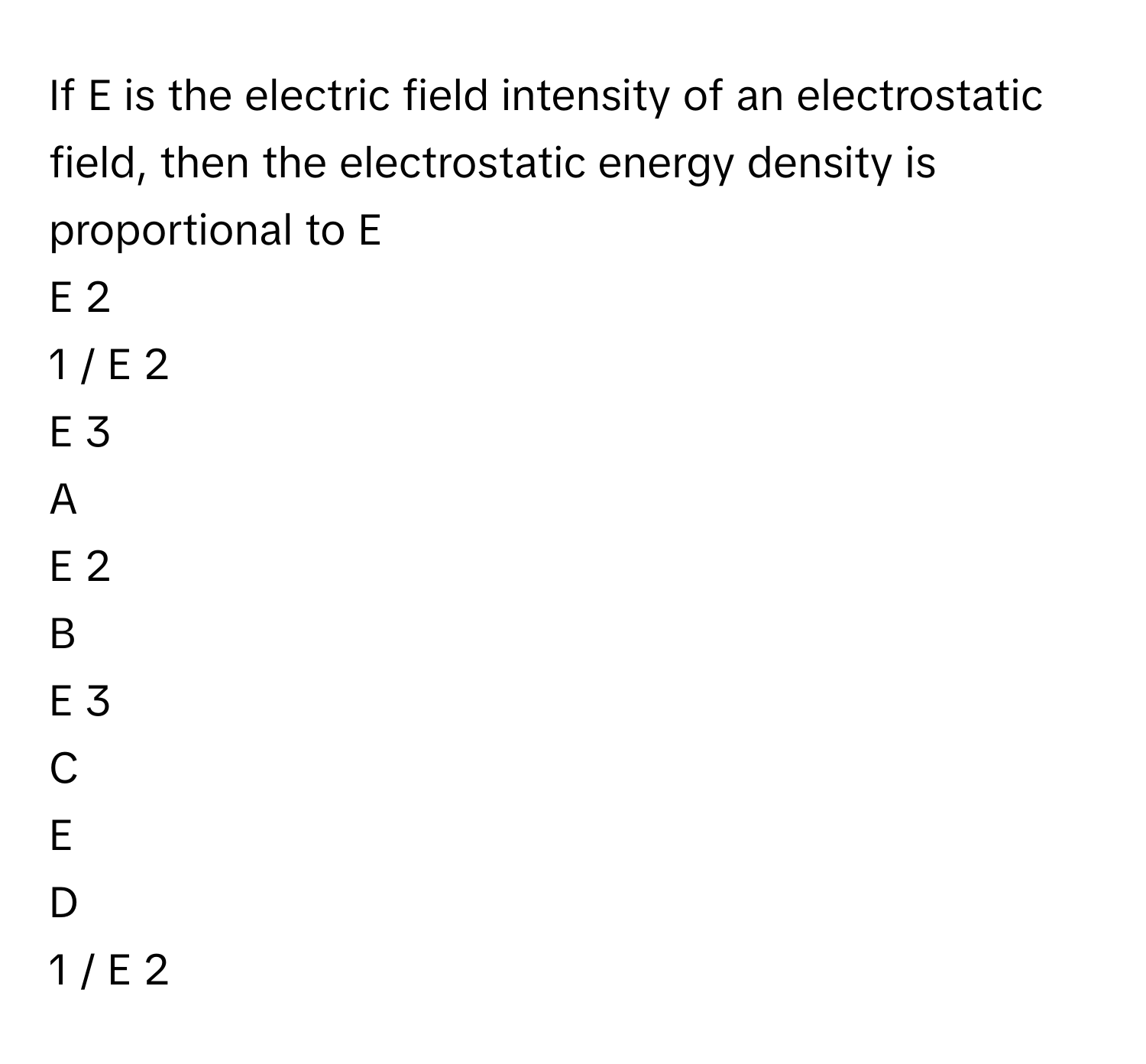 Solved: If E is the electric field intensity of an electrostatic field ...