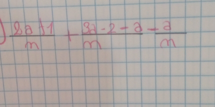  (2a+1)/n + (3a-2-a)/n =frac  a/n 