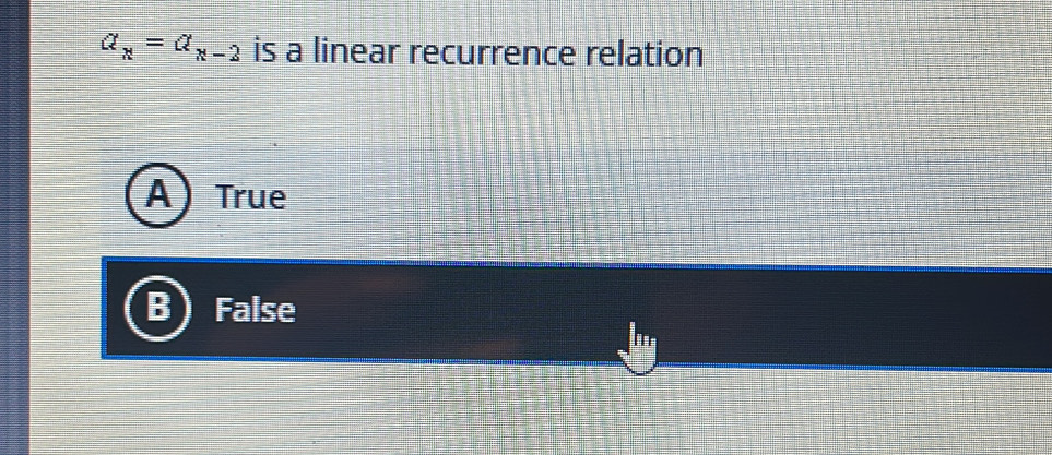 Q_x=Q_x-2 is a linear recurrence relation
A) True
False