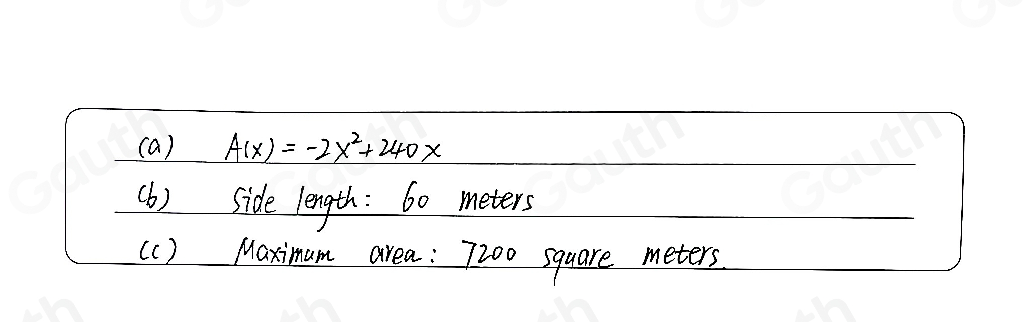 Solved: Susan has 240 meters of fencing and wishes to form three sides ...