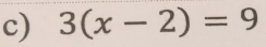 3(x-2)=9