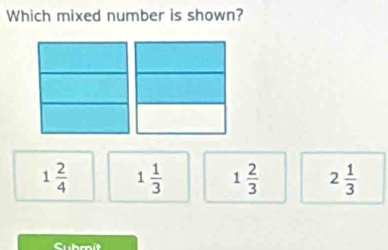 Which mixed number is shown?
1 2/4  1 1/3  1 2/3  2 1/3 
Cuboit