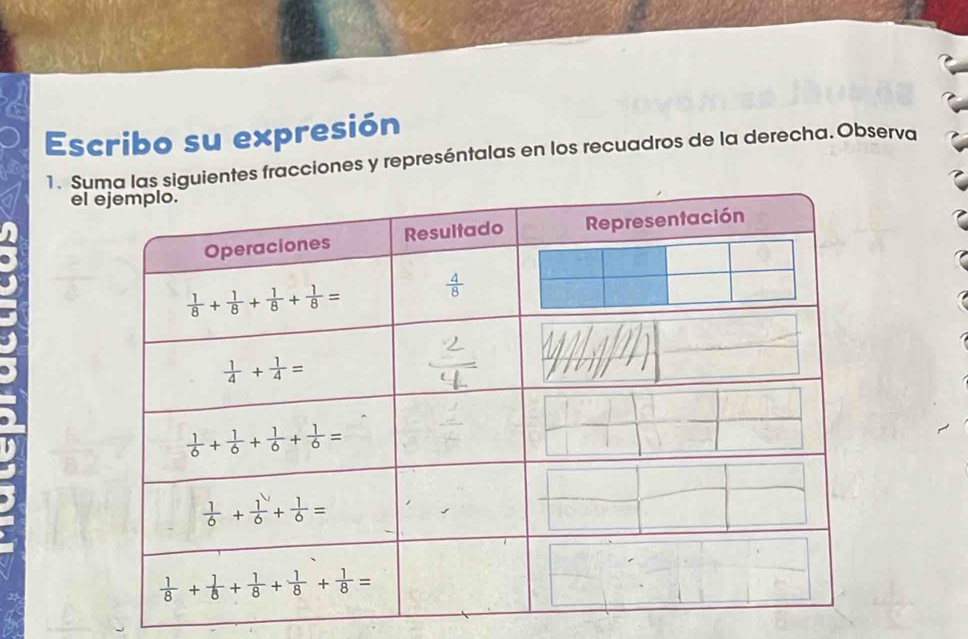 Escribo su expresión
1. Sutes fracciones y represéntalas en los recuadros de la derecha. Observa
el