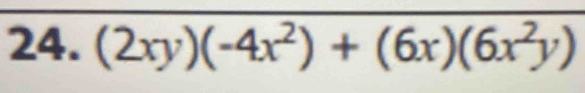 (2xy)(-4x^2)+(6x)(6x^2y)