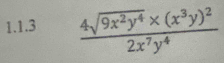 frac 4sqrt(9x^2y^4)* (x^3y)^22x^7y^4