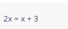 2x=x+3