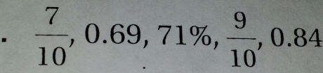  7/10 , 0.69, 71% ,  9/10 , 0.84