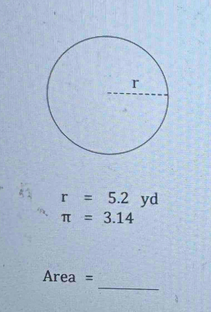 ζ r=5.2 yd
π =3.14
_
Area =