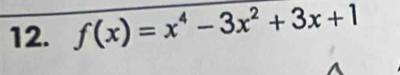 f(x)=x^4-3x^2+3x+1