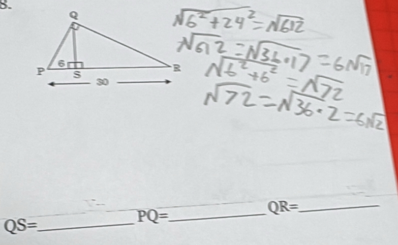 PQ=
_ QR=
QS= _