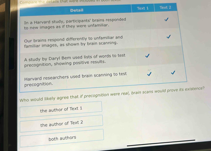 Compare the details that were included in t
Who would likelyce?
the author of Text 1
the author of Text 2
both authors