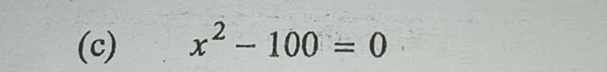 x^2-100=0