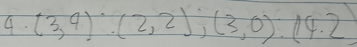 (3,9)· (2,2),(3,0)· (4.2)