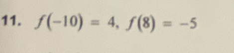 f(-10)=4, f(8)=-5