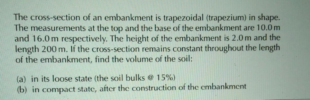 Solved: The cross-section of an embankment is trapezoidal (trapezium ...