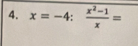 x=-4: (x^2-1)/x =