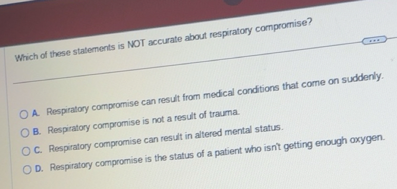 Solved: Which of these statements is NOT accurate about respiratory ...