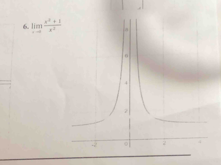 A
6. limlimits _xto 0 (x^2+1)/x^2 