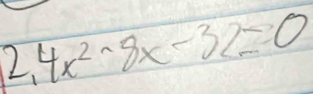 2,4x^2-8x-32=0