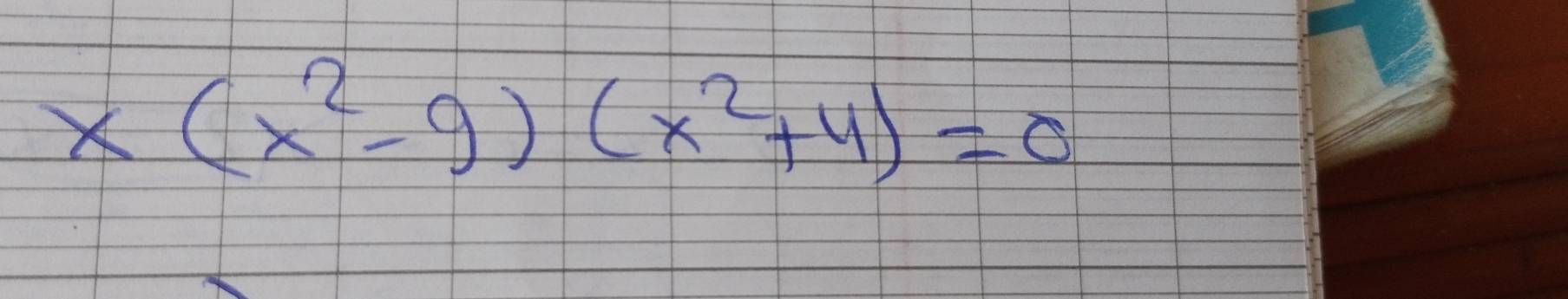 x(x^2-9)(x^2+4)=0