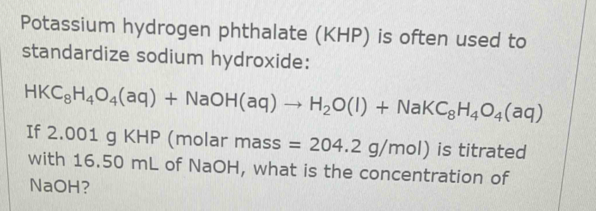 Solved: Potassium hydrogen phthalate (KHP) is often used to standardize ...