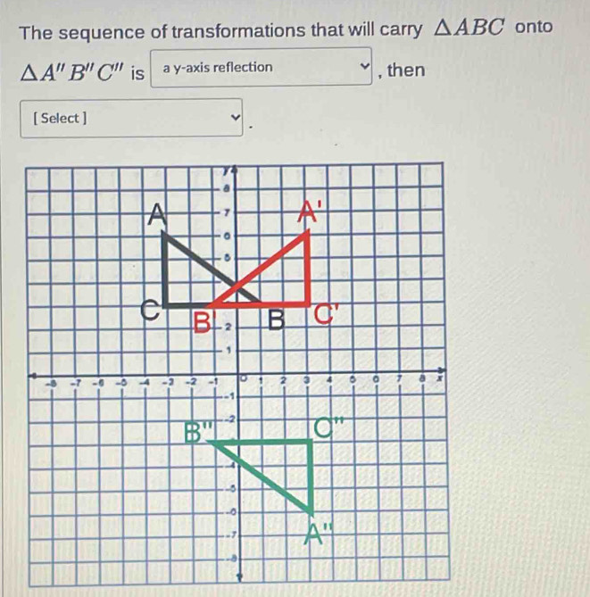 Solved: The sequence of transformations that will carry ABC onto A''B ...