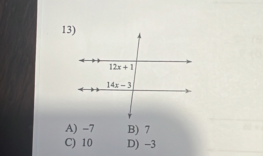 A) -7 B) 7
C) 10 D) -3