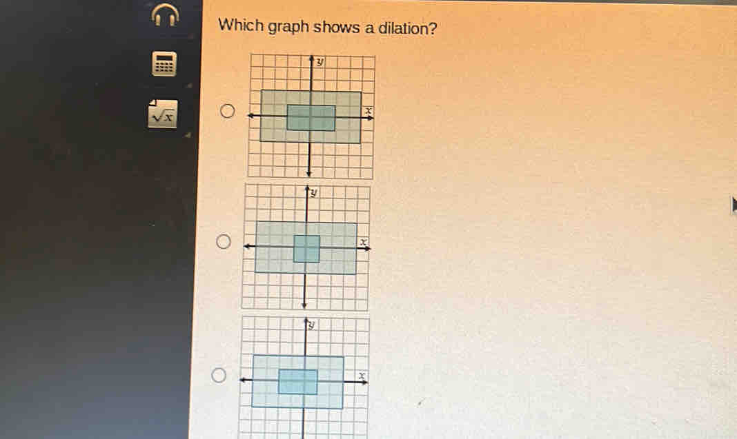 Which graph shows a dilation?
sqrt(x)