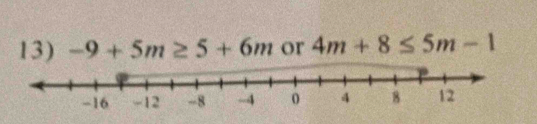 -9+5m≥ 5+6m or 4m+8≤ 5m-1