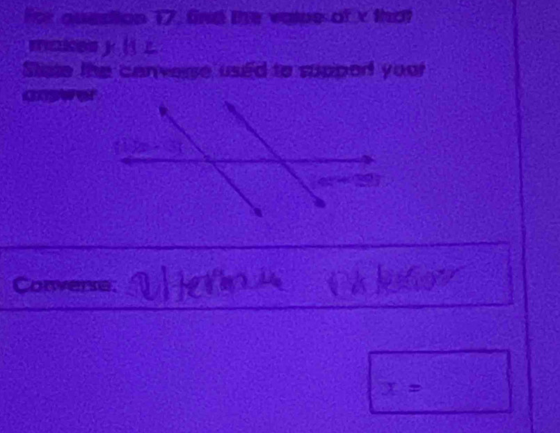 For question 17. fnd the valpe of x that 
makes y (1 z
Slste the canvege used to supper your 
a 
Converse:
x=