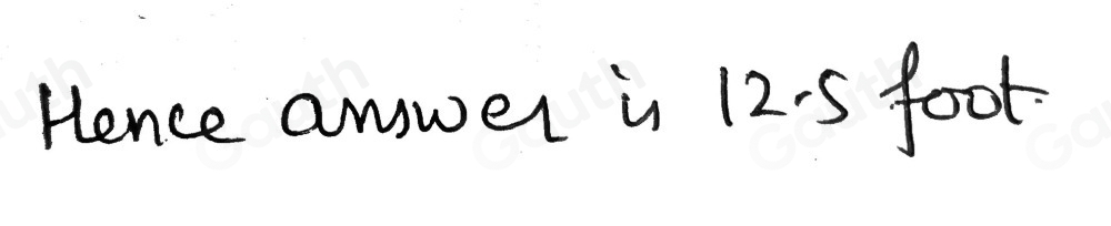 Hence answer is 12. 5 foot.