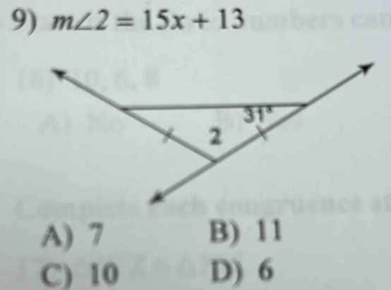 m∠ 2=15x+13
A) 7 B) 11
C) 10 D) 6