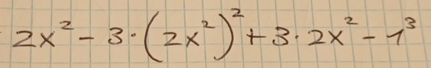 2x^2-3· (2x^2)^2+3· 2x^2-1^3