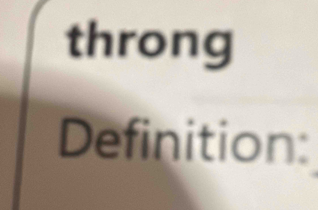 throng 
Definition: