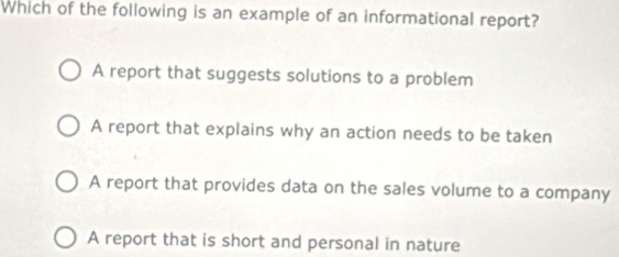 Solved: Which of the following is an example of an informational report ...