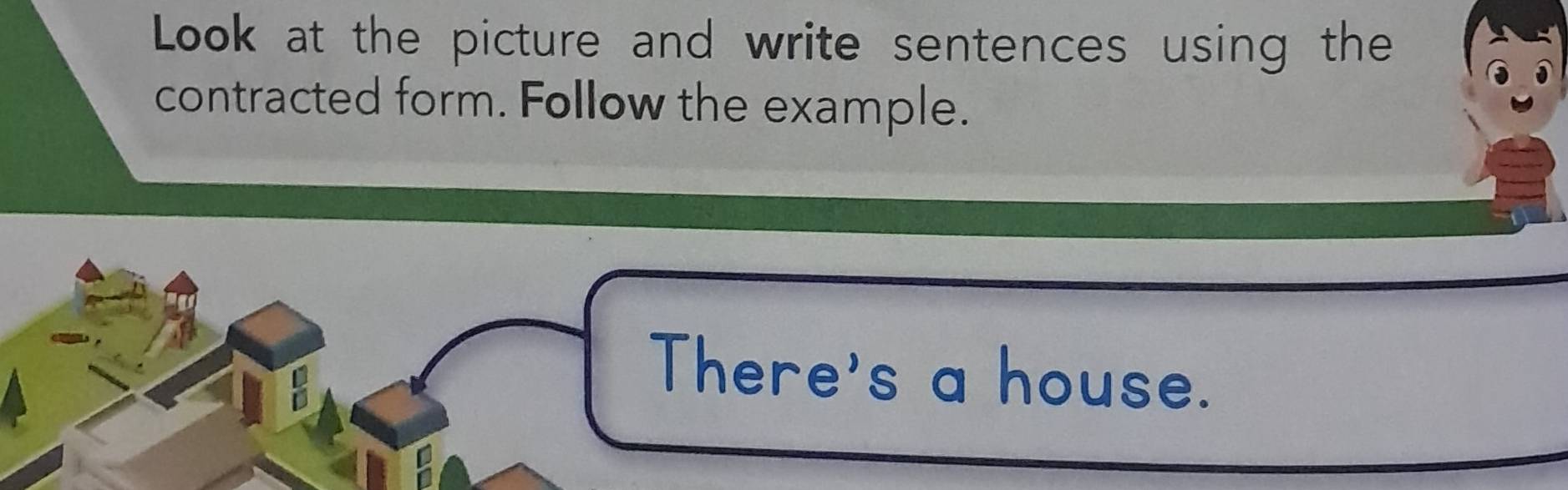 Resuelto:Look at the picture and write sentences using the contracted ...