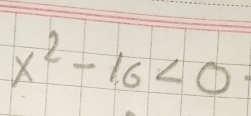 x^2-16<0</tex>