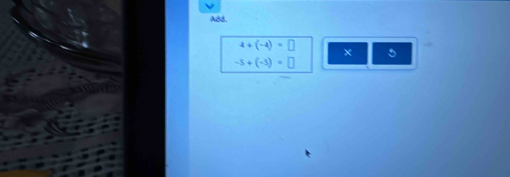 ABB.
4+(-4)=□
× 5
-5+(-5)=□