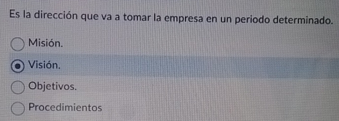 Es la dirección que va a tomar la empresa en un periodo determinado.
Misión.
Visión.
Objetivos.
Procedimientos