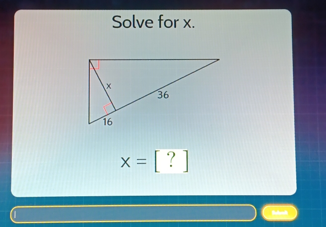 Solve for x.
x=[?]
Referes