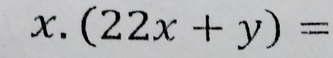 (22x+y)=