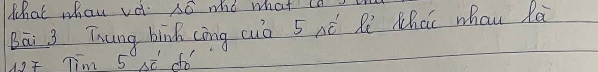 What whan voi. AO wo what ca 
Bāi 3 Thung bink cōng cuò 5 nó li Mhác whau là 
12t Tim 5 LC fo