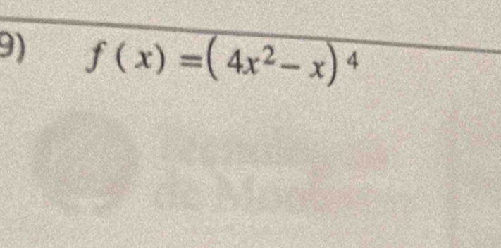 f(x)=(4x^2-x)^4